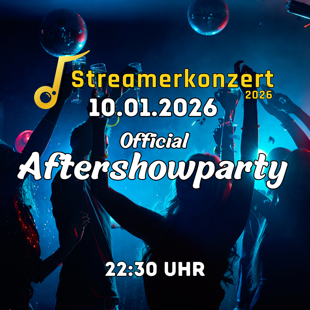 Aftershowparty Ticket - Das Streamerkonzert 2026
